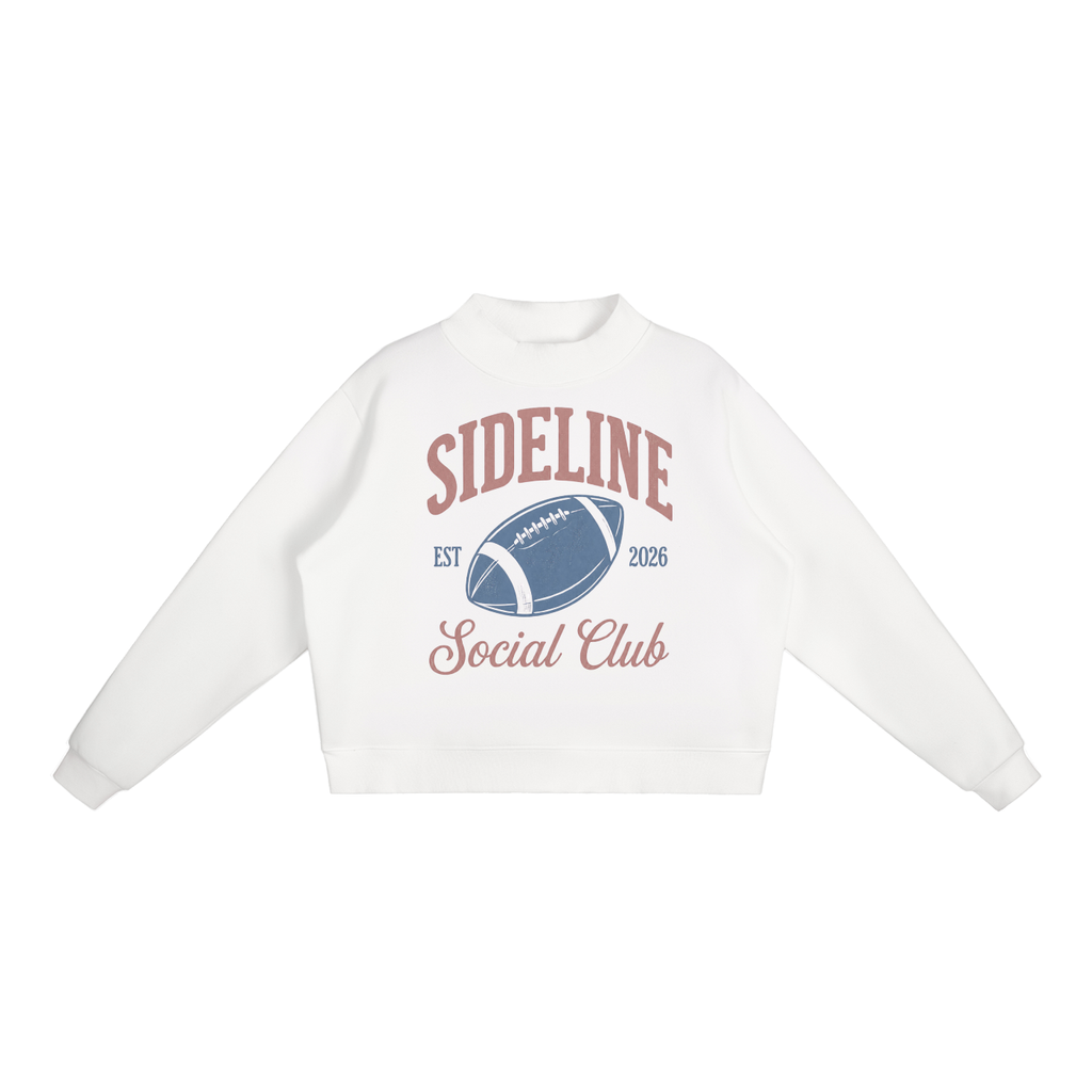 Sideline Social Club Mock Neck Sweatshirt